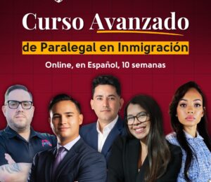 Curso Avanzado de Paralegal en Inmigración