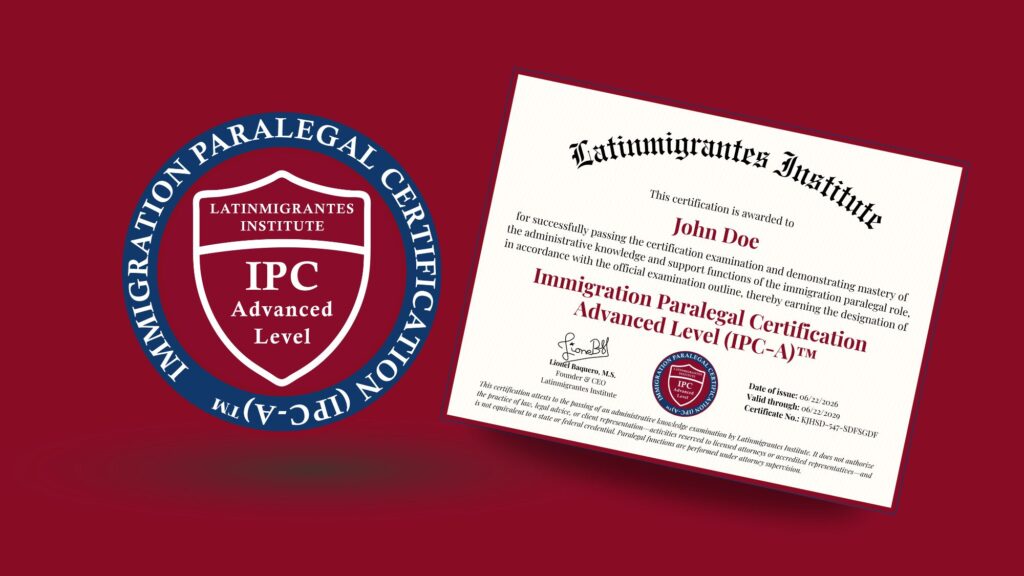 Immigration Paralegal Certification - Advanced Level (IPC-A)™