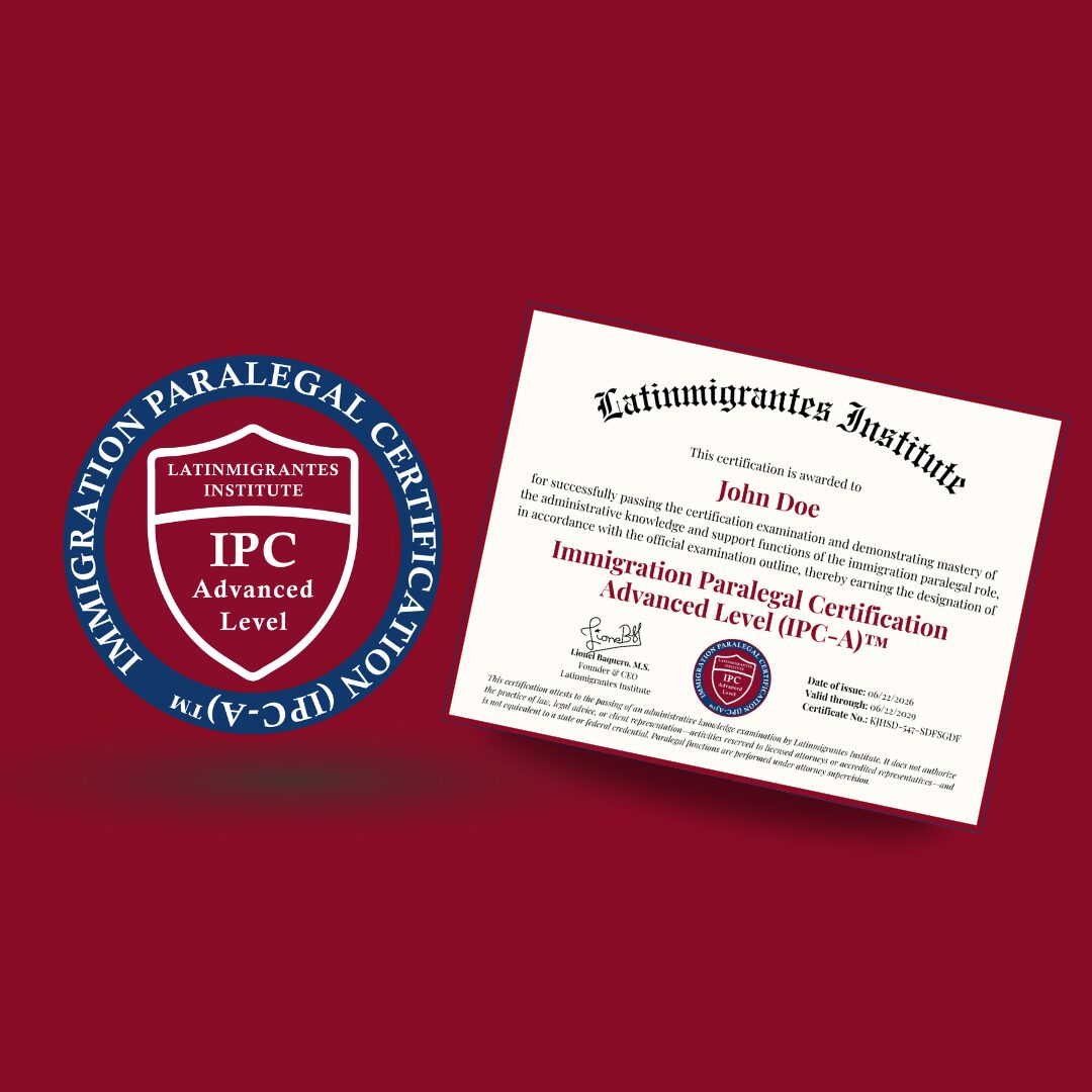 Immigration Paralegal Certification - Advanced Level (IPC-A)™